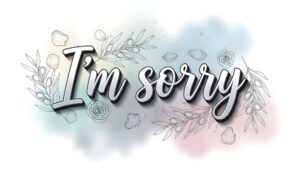 Im Sorry Text with Floral and Watercolor Illustration